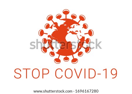 Stop coronavirus outbreak. Earth infected by a common SARS-CoV-2 virus