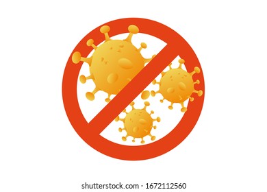 Stop Coronavirus with Red Prohibit Sign. Novel Coronavirus Bacteria, 2019-nCoV. Caution coronavirus. Coronavirus outbreak. Pandemic medical concept with dangerous Bacteria