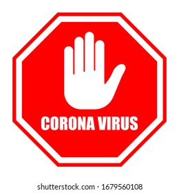 Stop coronavirus red sign isolated. No covid-19 sign. Vector illustration. Stop hand sign. Fighting coronavirus.
