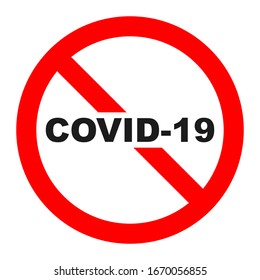 Stop coronavirus red sign. No covid-19 sign isolated. Vector icon. Coronavirus Control. Fighting coronavirus.