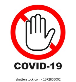 Stop coronavirus red sign. No covid-19 sign isolated. Vector icon. Coronavirus Control. Fighting coronavirus.