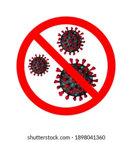 Stop Coronavirus Sign. Coronavirus Sars-Cov-2 Warning. 3 3d models of abstract coronavirus strains crossed out with red STOP sign. Fighting Coronavirus infection Covid-19 concept. Vector illustration