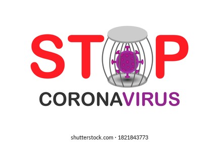 Stop coronavirus sign & symbol. Corona virus who are in prison isolation. covid-19 quarantine. Vector illustration.