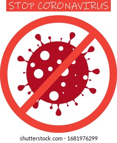 Detén el signo del coronavirus. Detener el signo de virus. Vector aislado en blanco. Icono de bacteria peligrosa.Icono de bacteria Coronavirus plano. Vector de células de virus. Bacterias del coronavirus COVID-2019. Células peligrosas de China