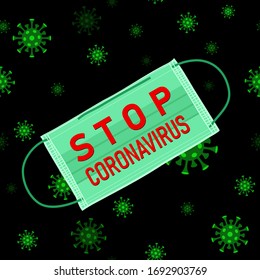 stop coronavirus sign written on medical mask. vector illustration on dark repetitive background with green viruses. COVID-19 coronavirus pandemic. color image. design element for ad, banner, alert