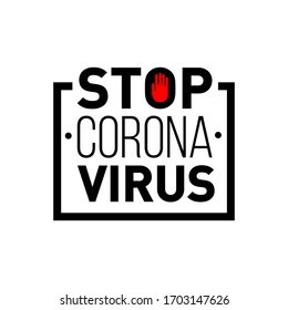 Stop coronavirus text lettering isolated on white. Vector lettering design for 2020 pandemic hazard alert.