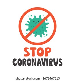 Stop coronavirus vector poster with cute character coronavirus 2019-nCoV. Sign caution medical concept in doodle style isolated on white background. Healthcare and medicine protect