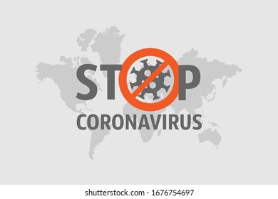 Stop Coronavirus. World map. Coronavirus danger and public health risk disease and flu outbreak. No Infection and Stop Coronavirus Concepts. Isolated Vector Icon