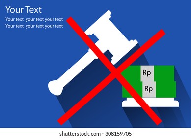 Stop Corruption, Hammer of Judge with Rupiah Money
