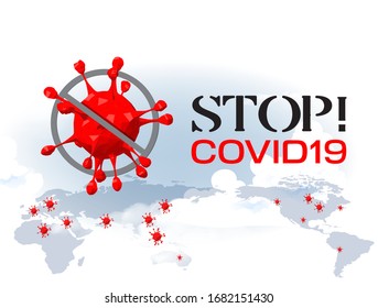 Stop COVID-19 concept world map with stop covid-19 sign vector illustration. COVID-19 prevention design background