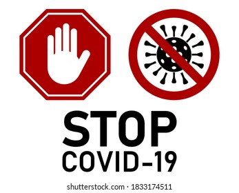 Stop Covid-19 Coronavirus  Warning Sign with Octagonal Stop Hand Icon, No Virus Sign and Text. Vector Image.