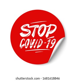 Stop covid-19. Hand drawn lettering. Modern brush calligraphy quote on red sticker with bended corner.