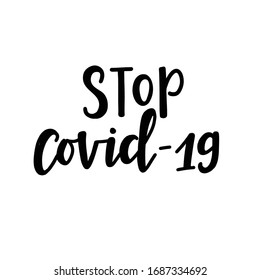 Stop covid-19 Hand drawn typography poster. Conceptual handwritten phrase  Hand lettered calligraphic design. Inspirational vector