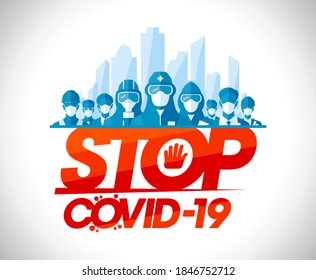 Stop covid-19 poster with scientists, lifeguards, doctors, builders, businessmens dressed in protective suits