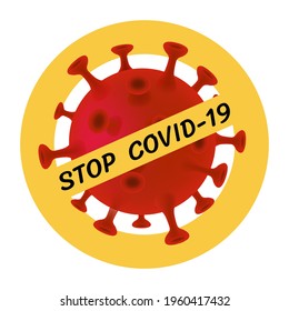 Stop Covid-19 sign concept, Stop Covid-19 text with Corona virus on white background, Campaign for people to help prevent the Coronavirus, Vector illustration