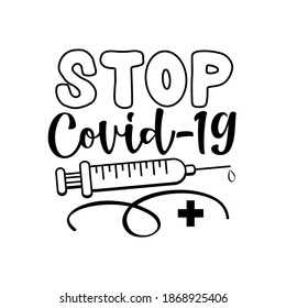 Stop Covid-19 - vaccine logo in covid-19 pandemic self isolated period. 