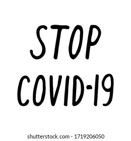 STOP COVID-19 - vector handwritten lettering in black ink on a white background. Hand written simple sans serif simple letters