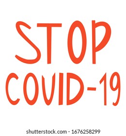 Stop Covid-19 vector illustration. Hand drawn coronavirus concept with typography.