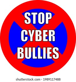 Stop cyber bullies, text written on a no stopping traffic sign.