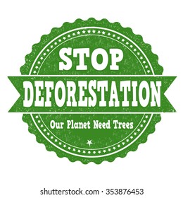 Stop deforestation grunge rubber stamp on white background, vector illustration