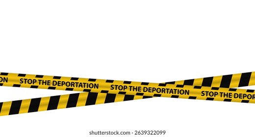 stop the deportation warning yellow stripe social protest against deport migrants
