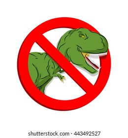 Stop dinosaur. Prohibited tyrannosaurusRex. Crossed-aggressive prehistoric reptile. Emblem against ancient predator. Red prohibition sign. Ban angry beast, animal