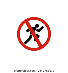 Stop do not run. Forbidden running or jumping icon. Forbid fast walking area. Stop halt allowed.Flat vector hurry.