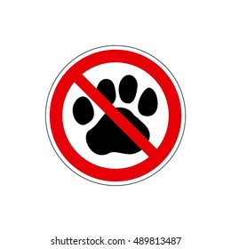 STOP! Don't enter with animals sign. Vector. The icon with a red sign on a white background. For any use. Zoos / parks / shopping room. Warns.