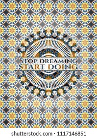 Stop dreaming start doing arabesque style emblem. arabic decoration.