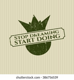 Stop dreaming start doing grunge style stamp