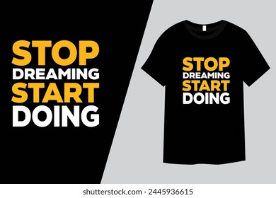Deja de soñar y empieza a hacer tipografía minimalista diseño de camiseta