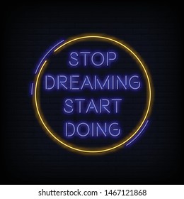 Stop Dreaming Start Doing Neon Sign Text Vector