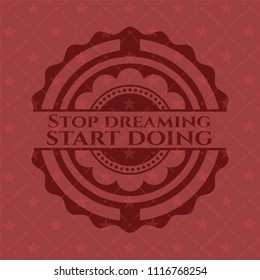 Stop dreaming start doing retro red emblem