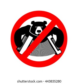 Stop drunk Russian. It is forbidden to people of Russia. Crossed-bear with accordion. Warning Emblem against tourist. Red prohibition sign. Allegory Ban. Funny danger symbol