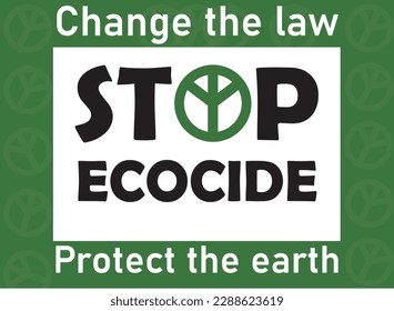 Stopp Ecocide, Change Law, Protect the Earth Banner, Vektorgrafik