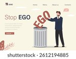 Stop EGO, landing page template. Businessman throw ego into trash can. Egoism avoidance. Male character get rid of Ego as bad habit. Person develop and improve his nature, human behavior, choice.