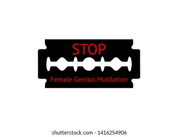 Stop female genital mutilation. Zero tolerance for FGM. Stop female circumcision, female cutting. Vector razor blade with text isolated on white background