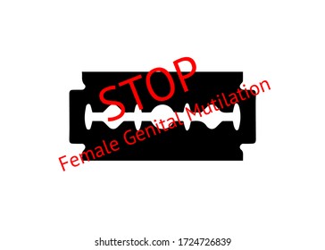 Stop female genital mutilation. Zero tolerance for FGM. Stop female circumcision, female cutting. Vector razor blade with text isolated on white background