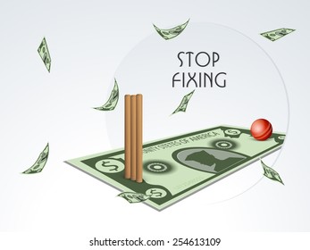 Stop Fixing concept with red shiny ball and wicket stumps on a doller note.