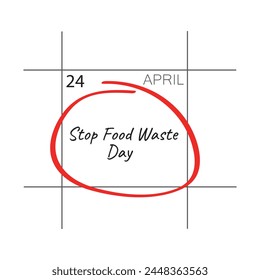 Stop Food Waste Day , April 24.