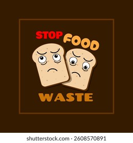 Stop Food Waste Day to celebrate on April 26th. Illustration of two sad slices of bread with bold text in frame on dark brown background.