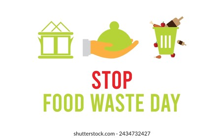 Stop Food Waste day observed every year in April. Template for background, banner, card, poster with text inscription.