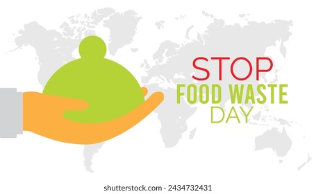Stop Food Waste day observed every year in April. Template for background, banner, card, poster with text inscription.