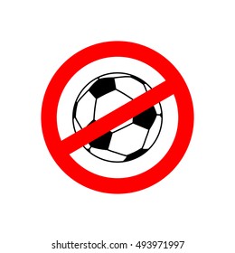 Stop football. Prohibited team game. Red prohibition sign. Crossed-out soccer ball. Ban symbol