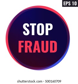 Stop fraud. Badge, icon vector design illustration on white background. Can be used for human rights theme.