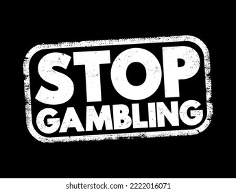 Stop Gambling text stamp, concept background