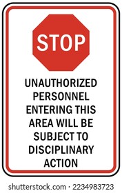 Stop at gate, Stop sign and labels restricted area authorized personnel only private property under security camera no trespassing employee only