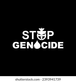 Stop Genocide Sign, Stop War Theme Text  Visual, can use for Poster Design, Banner, Sticker, T-Shirt, Website, Art Illustration, News Illustration or for Graphic Design Element. Vector Illustration
