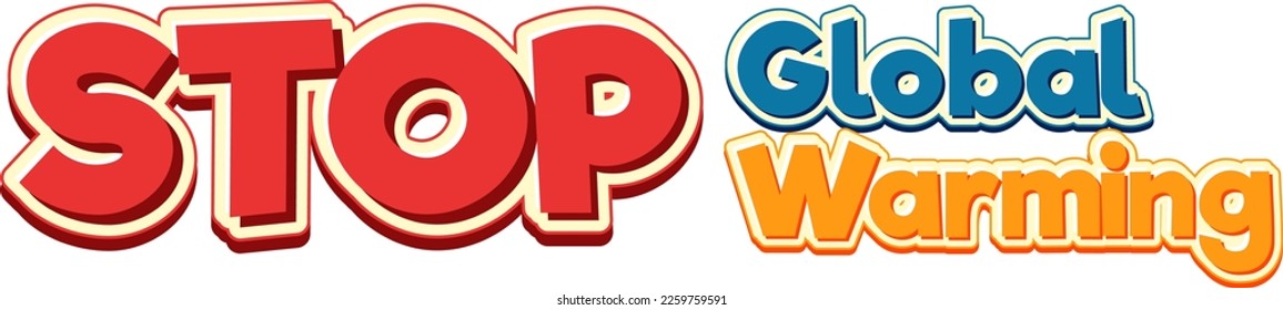 Stop Global Warming text for banner or poster design illustration