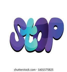 Stop graffiti style wall. Grunge lettering composition. spray paint ink